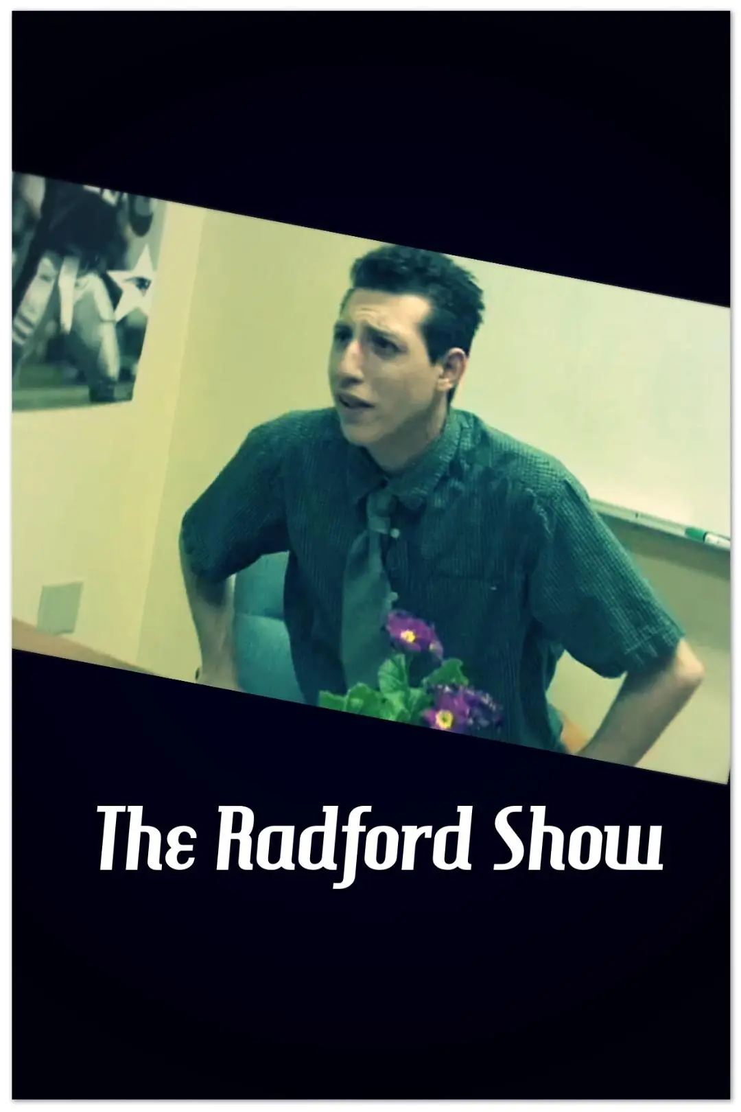 The Radford Show_peliplat