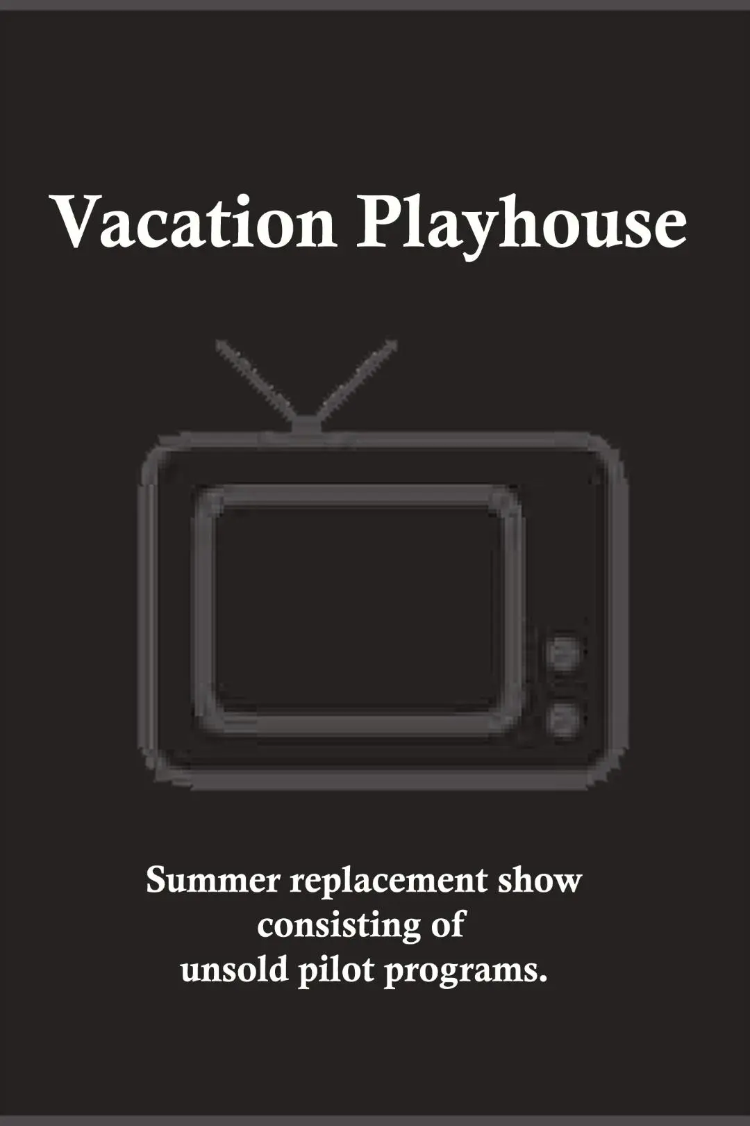 Vacation Playhouse_peliplat