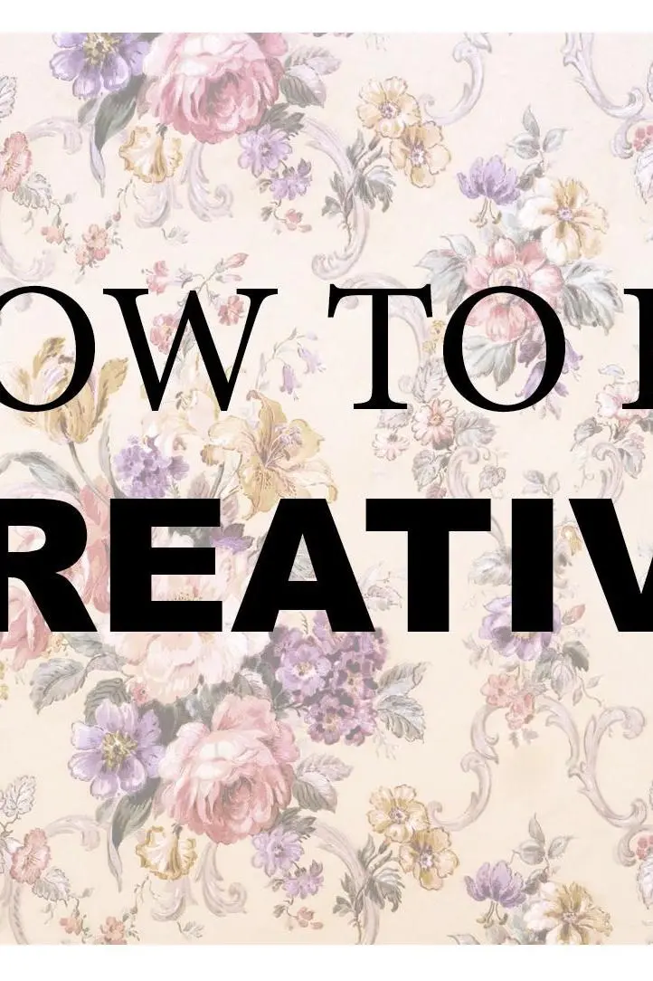 How to Be Creative_peliplat