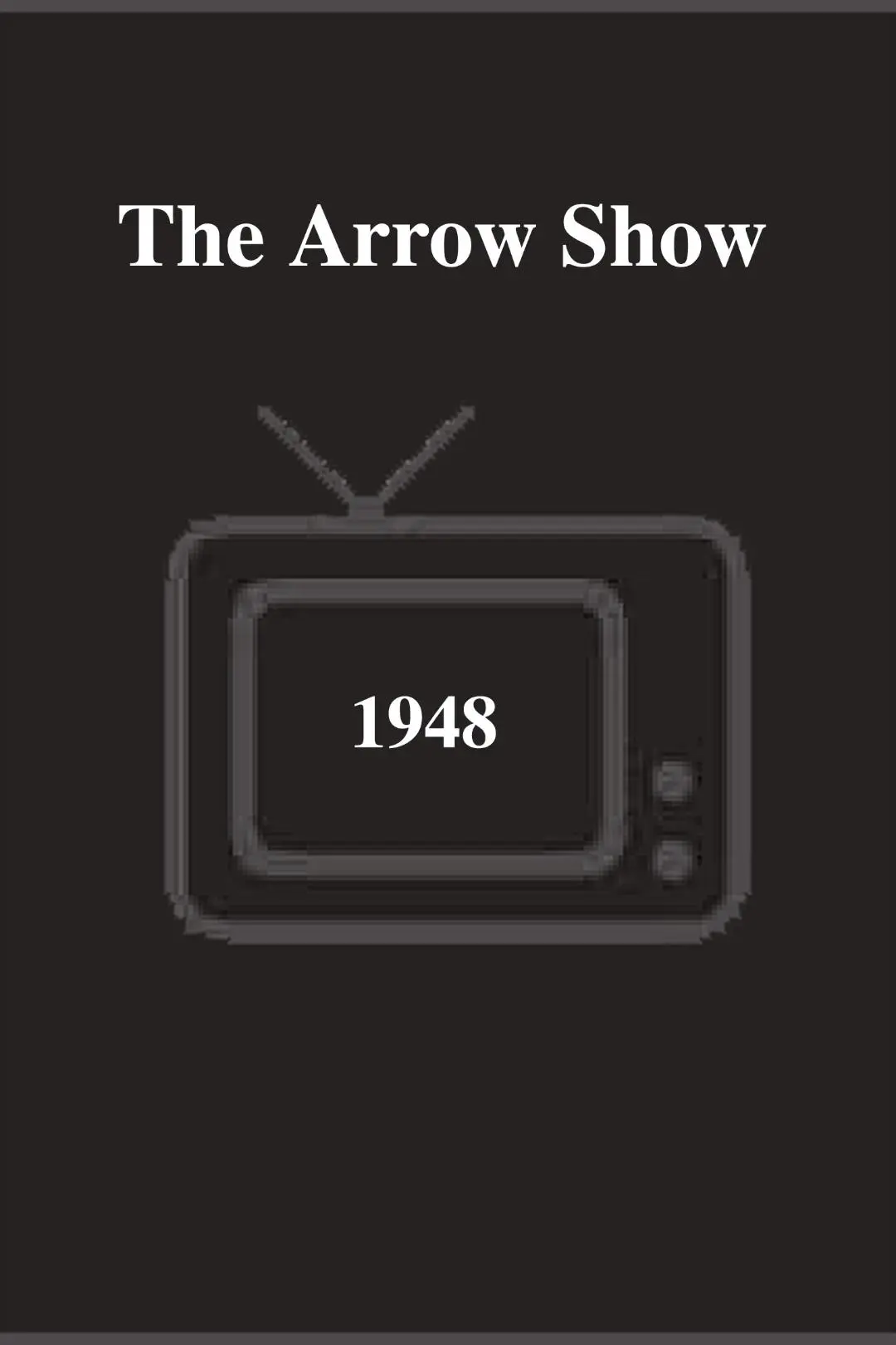 The Arrow Show_peliplat