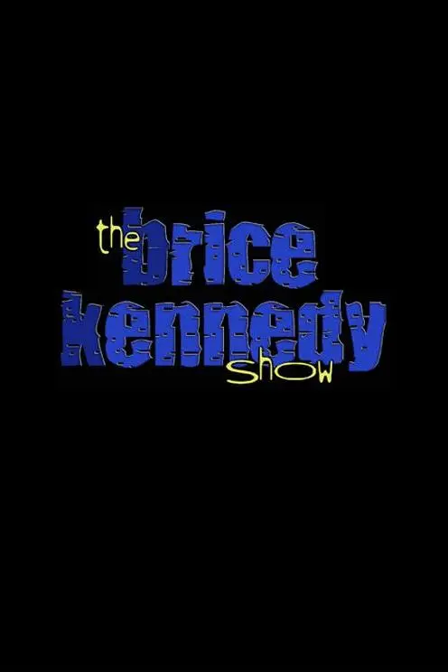 The Brice Kennedy Show_peliplat