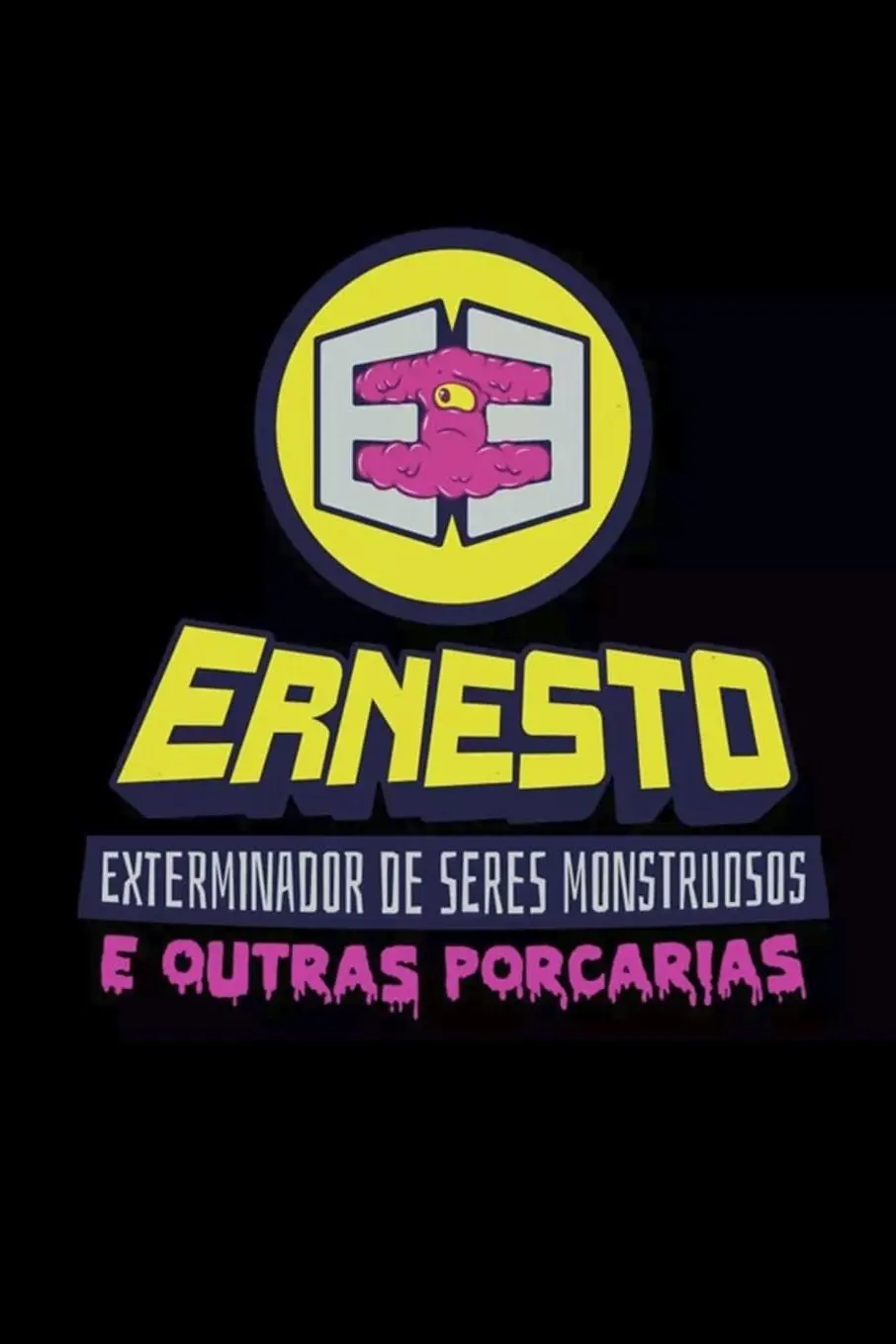 Ernesto, O Exterminador de Seres Monstruosos (E Outras Porcarias)_peliplat