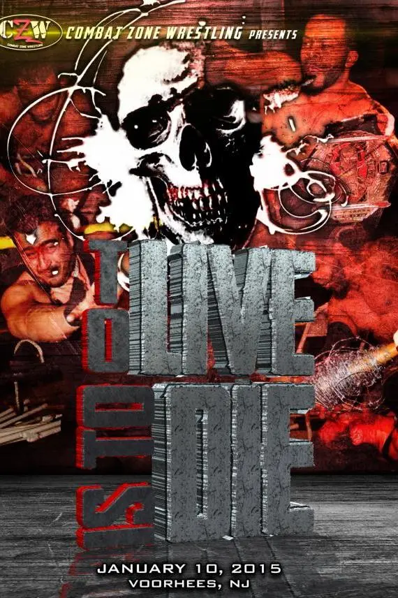 CZW to Live Is to Die_peliplat