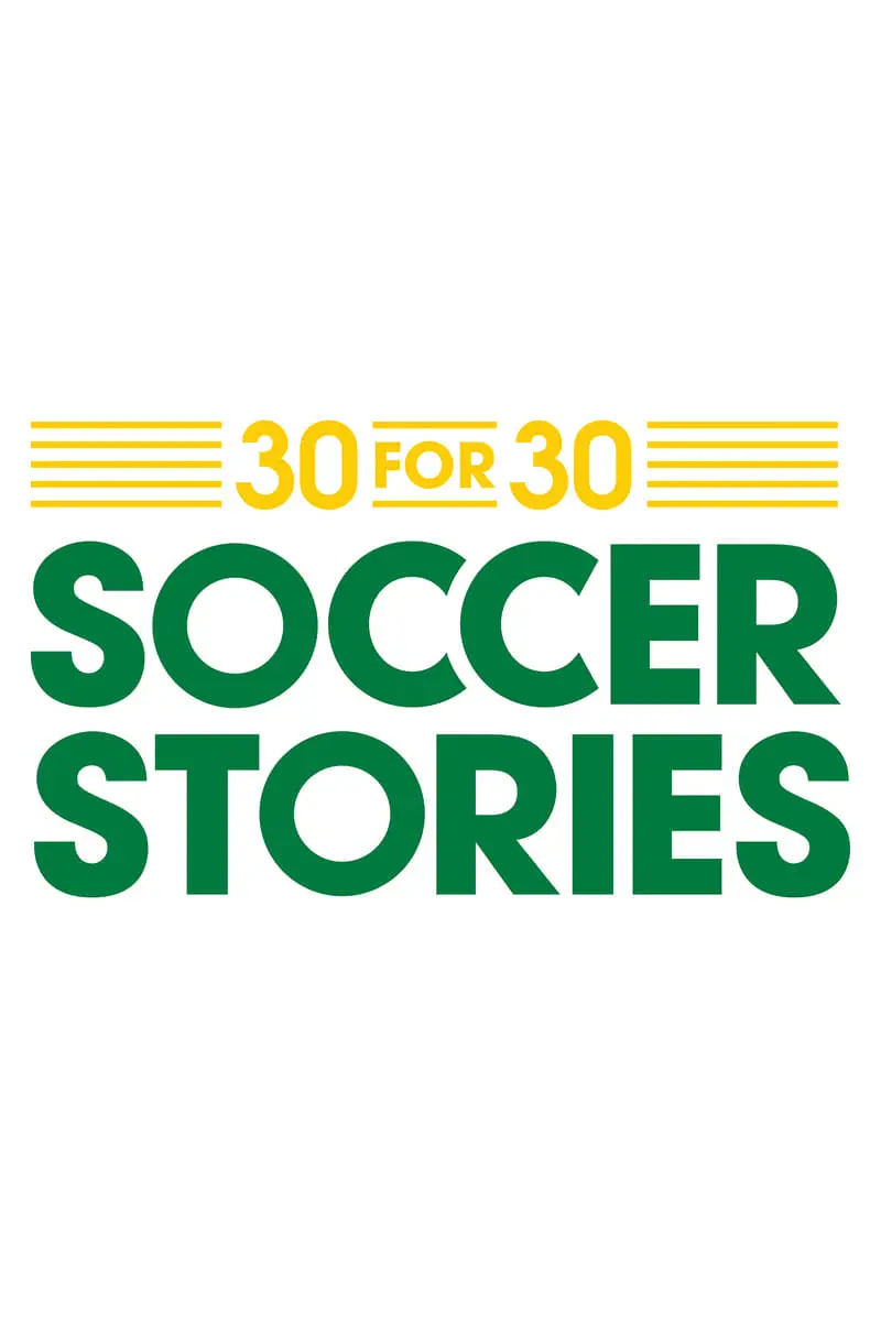 30 for 30: Soccer Stories_peliplat