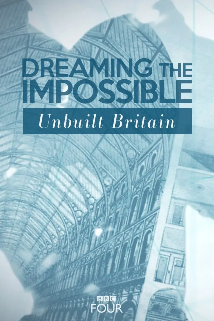 Dreaming the Impossible: Unbuilt Britain_peliplat