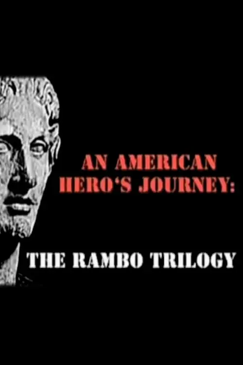 An American Hero's Journey: The Rambo Trilogy_peliplat