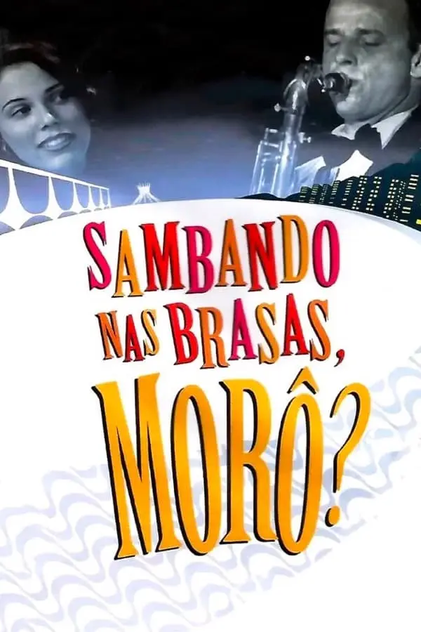 Sambando nas Brasas, Morô?_peliplat