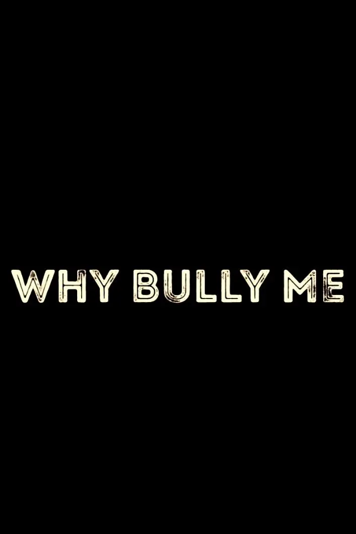 Why Bully Me_peliplat