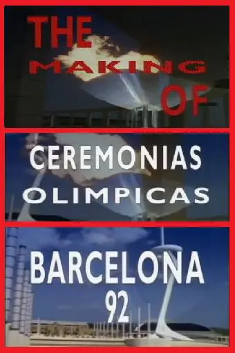 The Making of, Ceremonias Olimpicas, Barcelona 92_peliplat