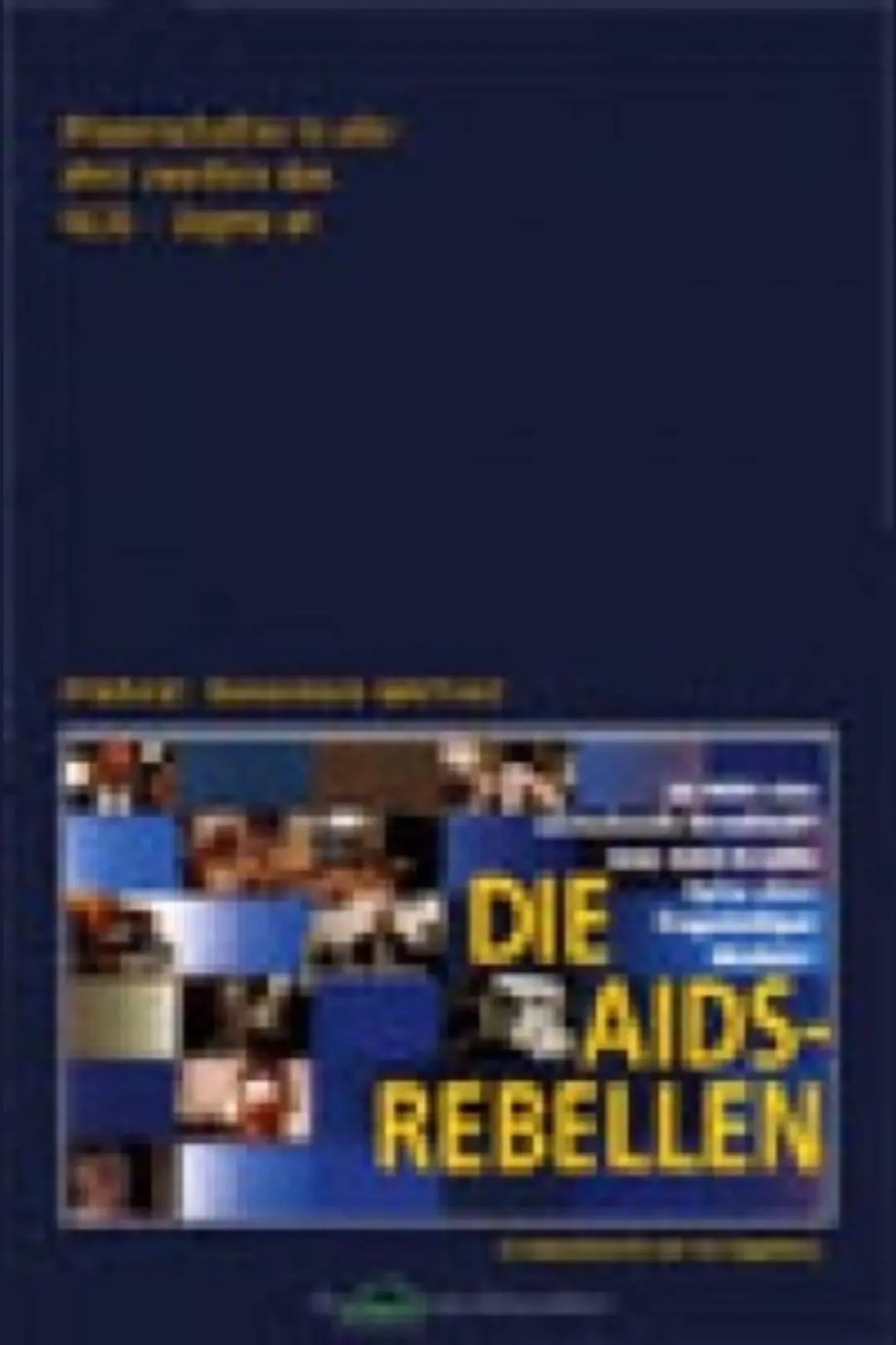 Die AIDS-Rebellen_peliplat