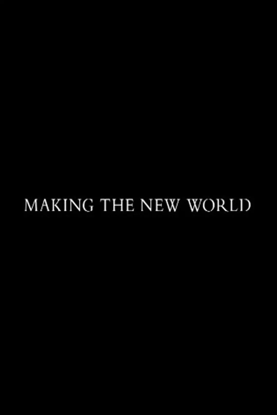 Making 'the New World'_peliplat