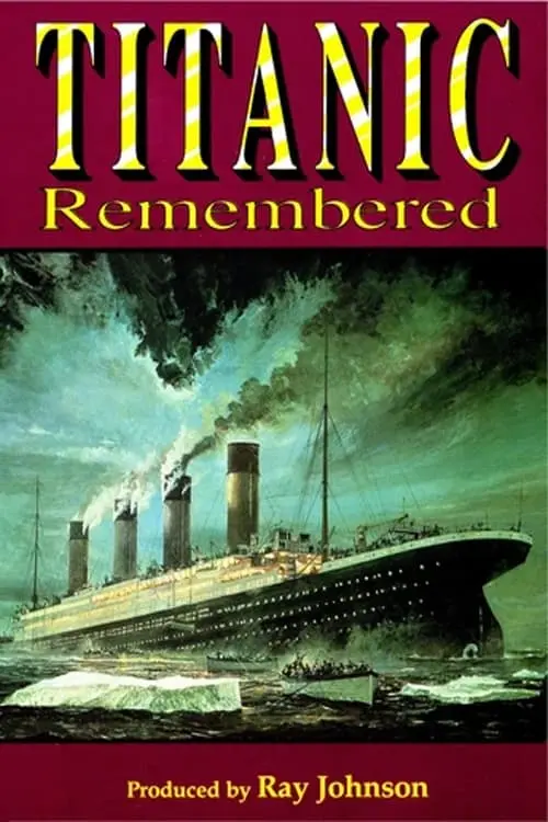 Titanic: Titanic Remembered_peliplat
