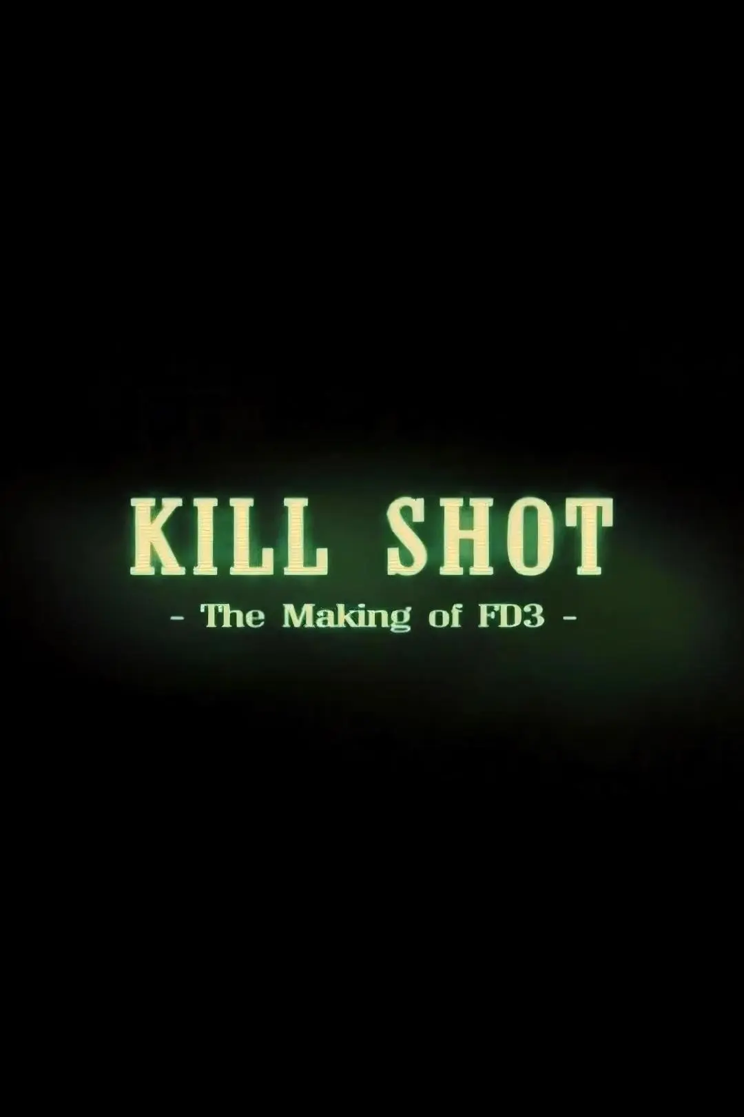 Kill Shot: The Making of 'FD3'_peliplat