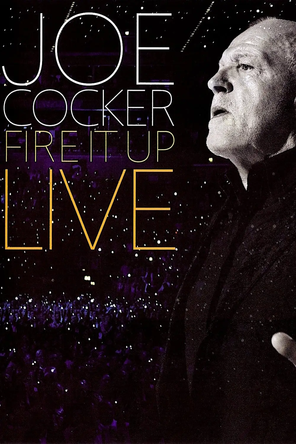 Joe Cocker: Fire It Up Live_peliplat