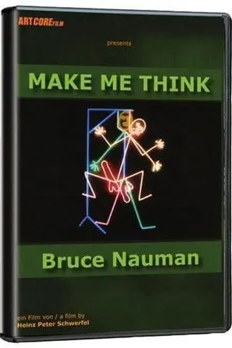 Bruce Nauman - Make Me Think_peliplat