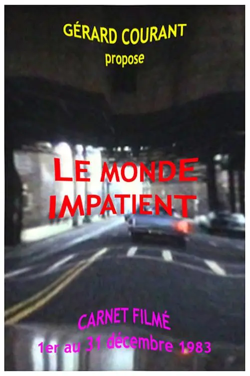 Le Monde Impatient (Carnet Filmé: 1er novembre 1983 - 31 décembre 1983)_peliplat
