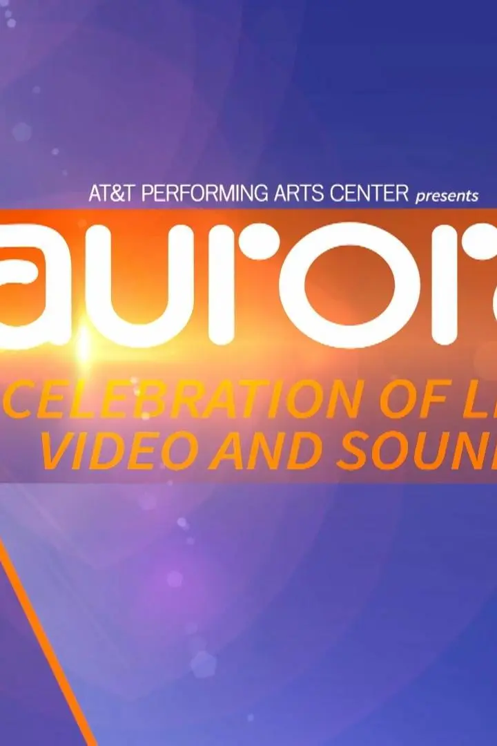Aurora: A Celebration of Light, Video and Sound_peliplat