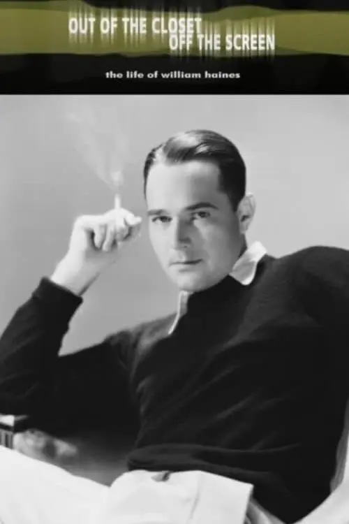 Out of the Closet, Off the Screen: The Life of William Haines_peliplat