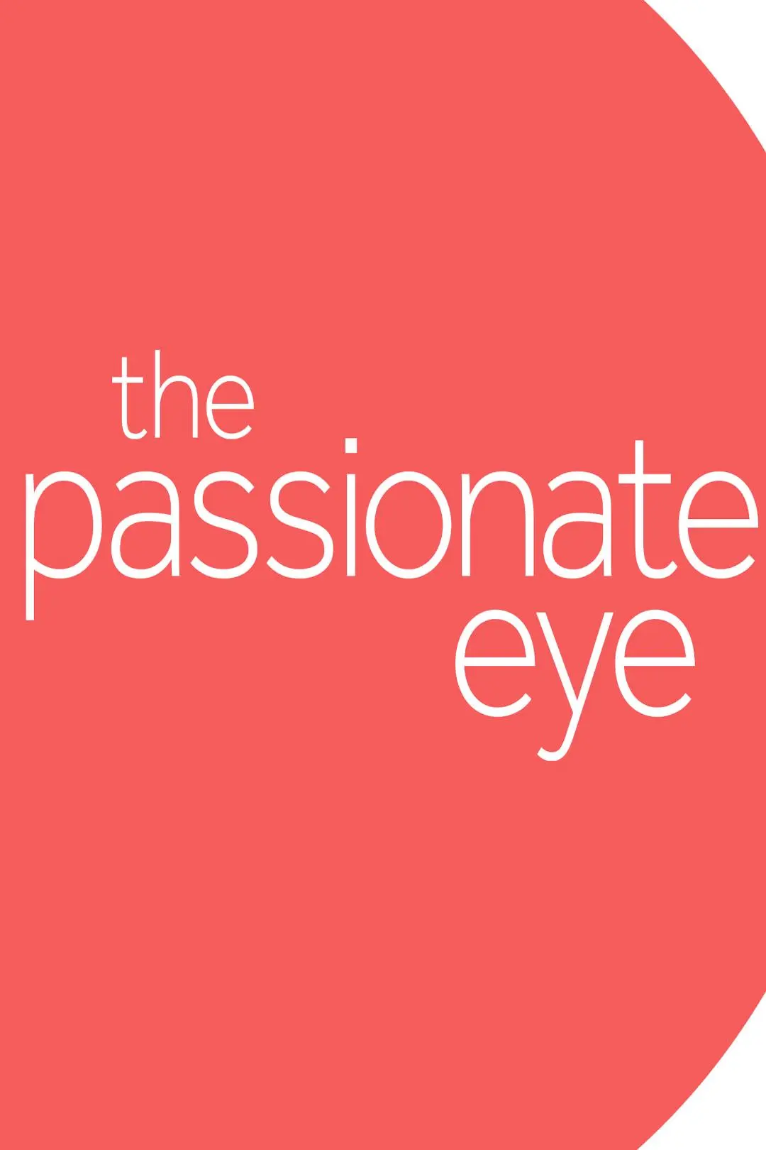 The Passionate Eye_peliplat