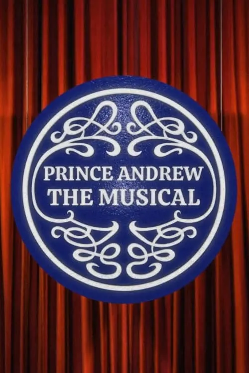 Prince Andrew: The Musical_peliplat
