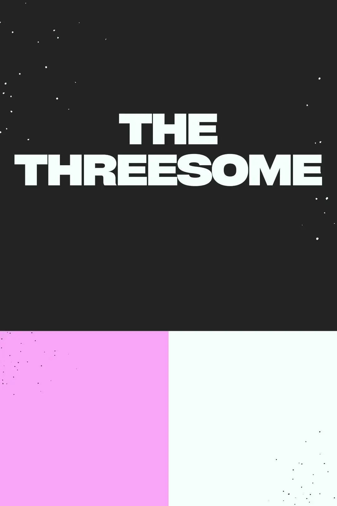 The Threesome_peliplat