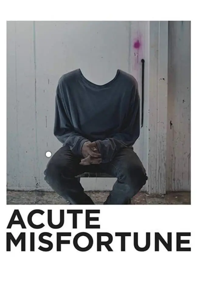 Acute Misfortune_peliplat