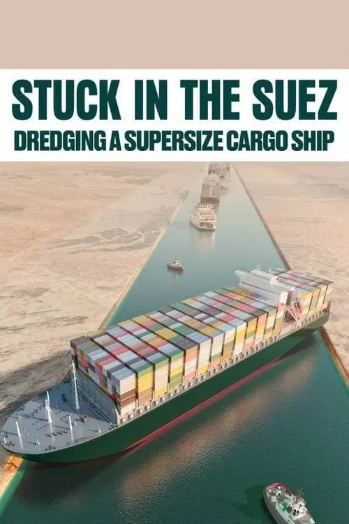 Stuck in the Suez: Dredging a Supersize Cargo Ship_peliplat