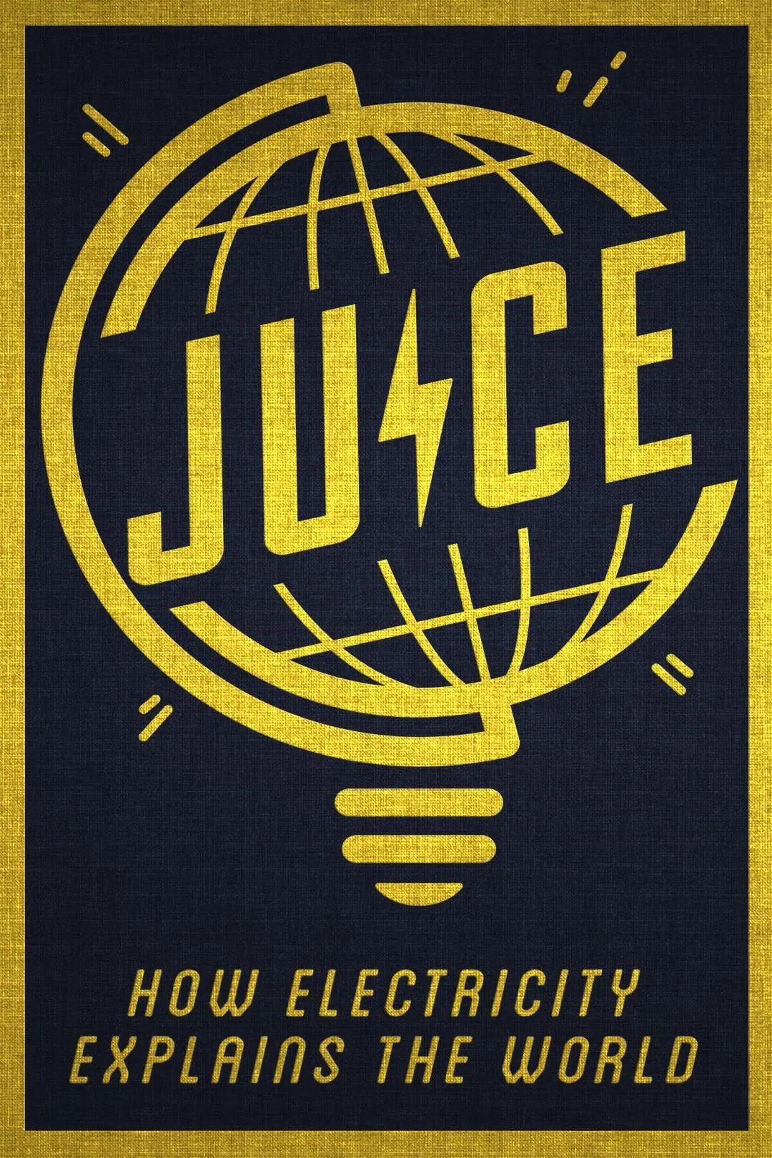 Juice: How Electricity Explains the World_peliplat