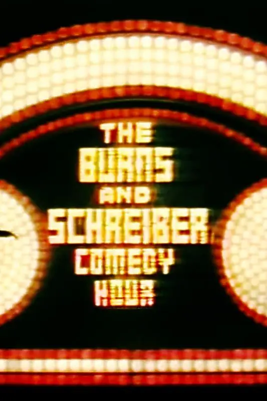 The Burns and Schreiber Comedy Hour_peliplat