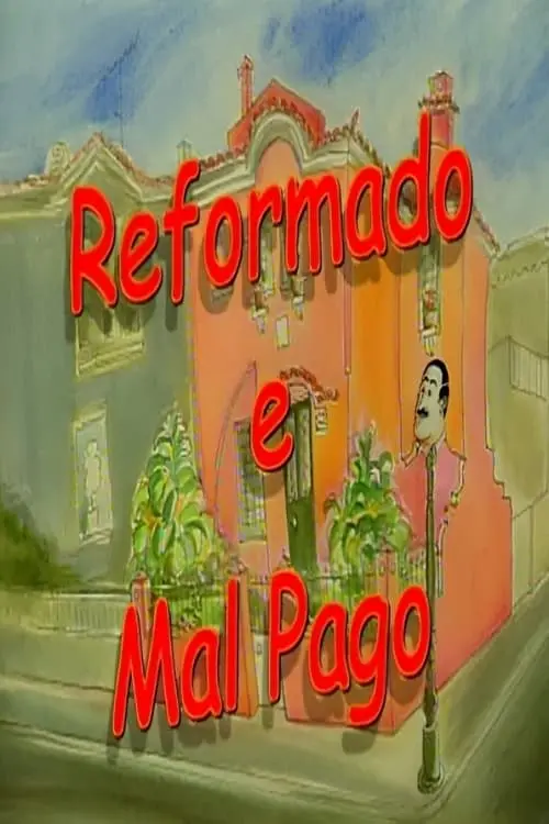 Reformado e Mal Pago_peliplat