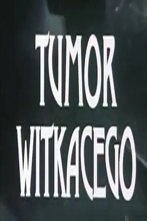 Tumor Witkacego_peliplat