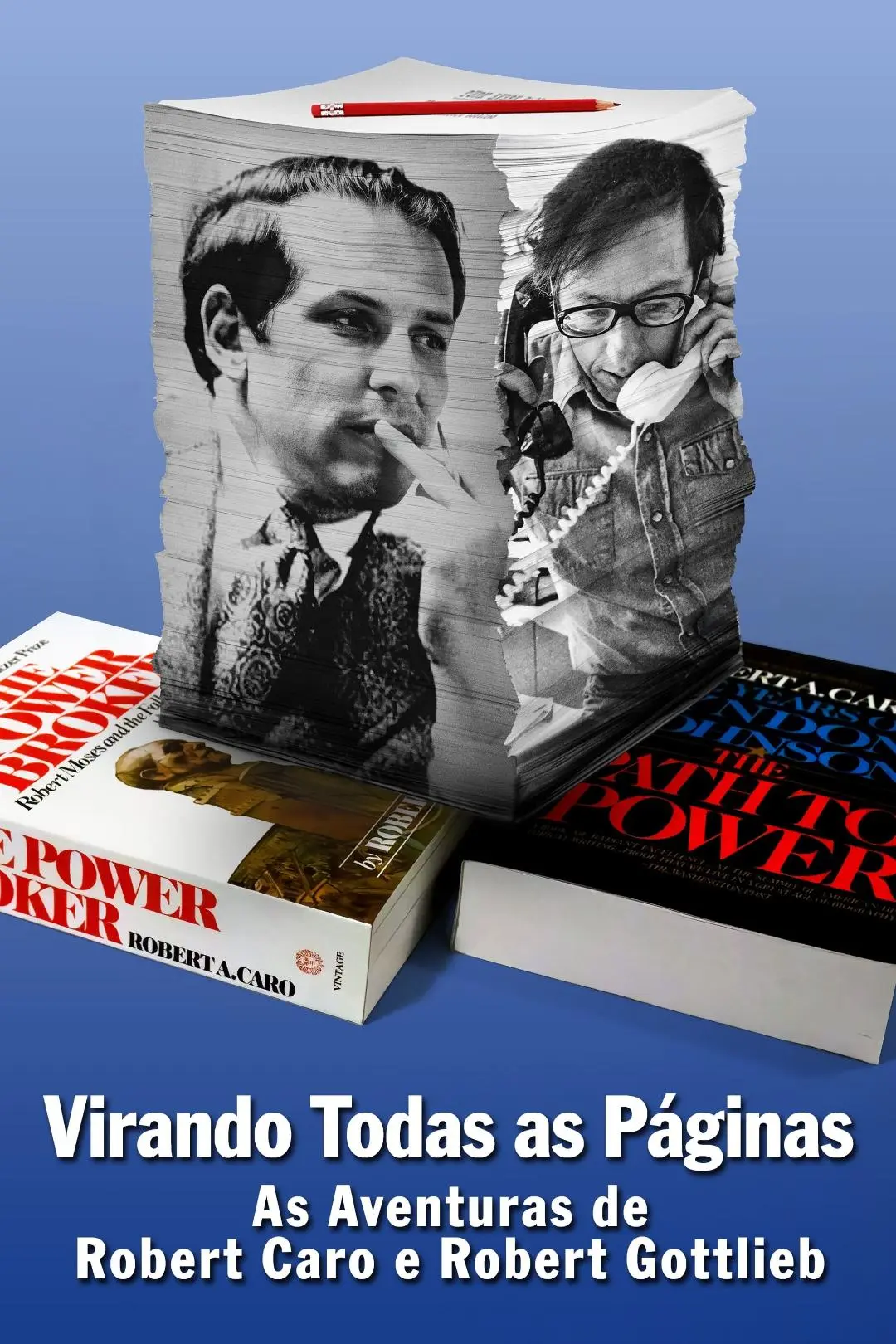 Vire Cada Página: As Aventuras de Robert Caro e Robert Gottlieb_peliplat