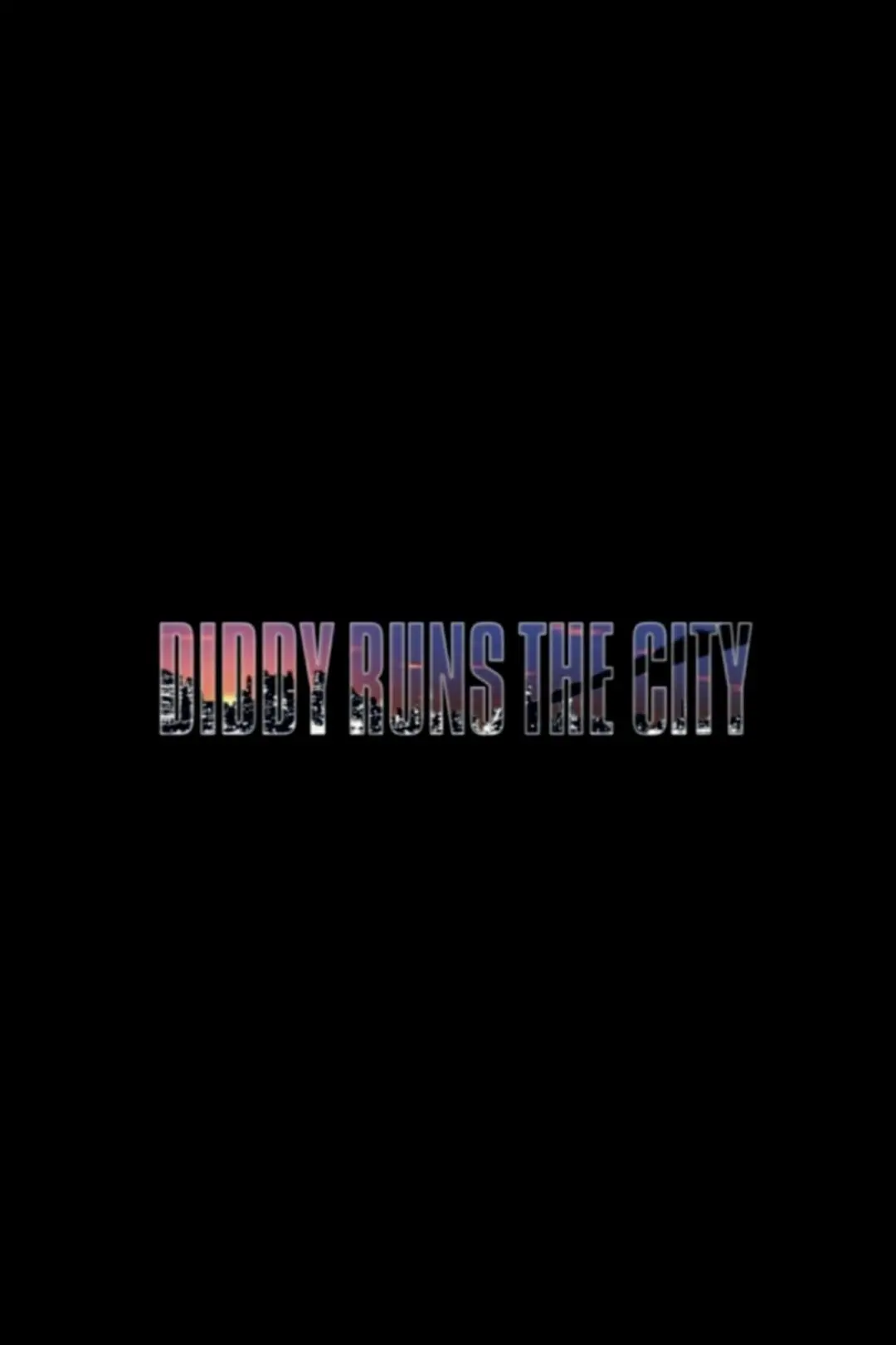 Diddy Runs the City_peliplat