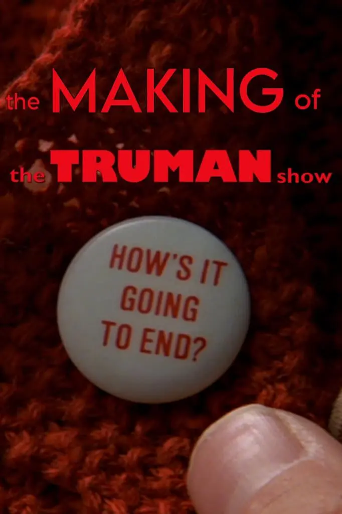 How's It Going to End? The Making of 'The Truman Show'_peliplat