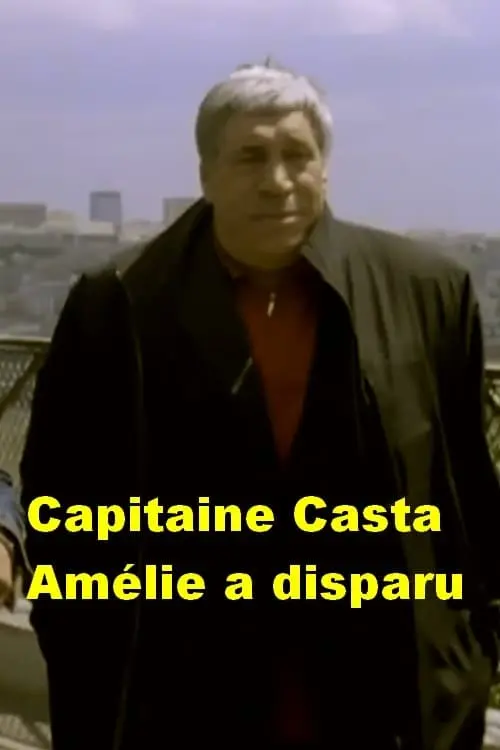 Capitaine Casta: Amélie a disparu_peliplat