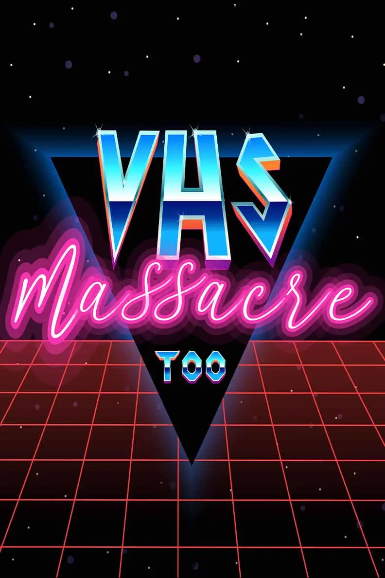 VHS Massacre Too_peliplat