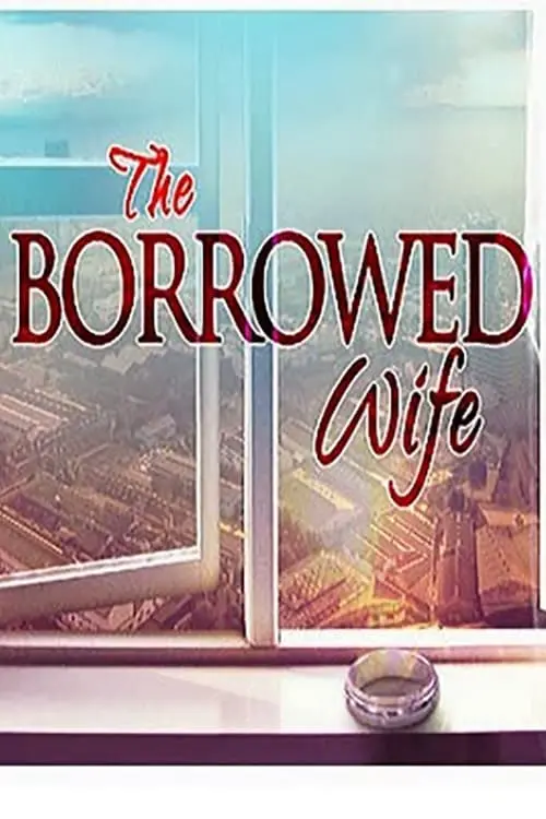 The Borrowed Wife_peliplat