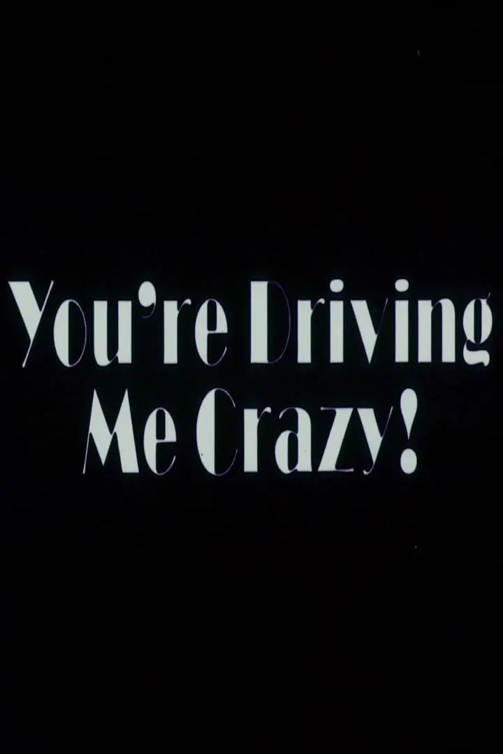 You're Driving Me Crazy_peliplat