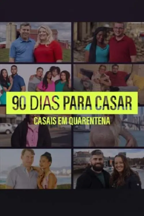 90 Dias Para Casar: Casais em Quarentena_peliplat