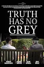 Truth Has No Grey_peliplat