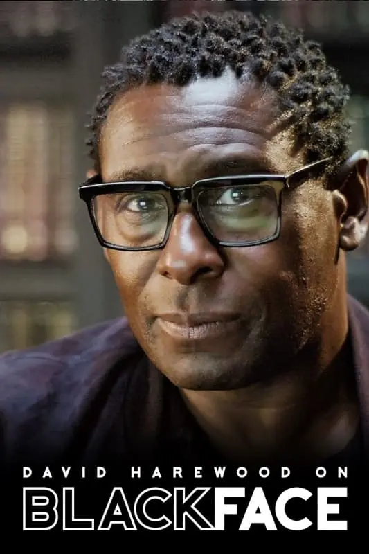 Blackface with David Harewood_peliplat