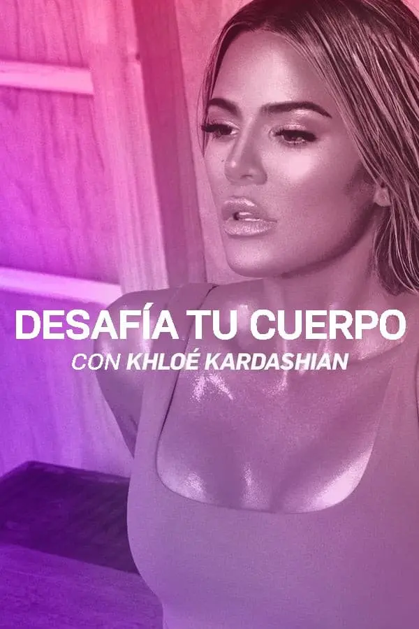 Desafía tu cuerpo con Khloé Kardashian_peliplat