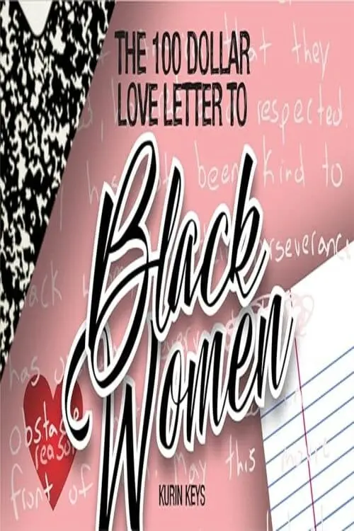 The 100 Dollar Love Letter to Black Women_peliplat