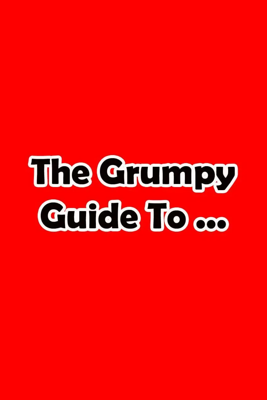 The Grumpy Guide to..._peliplat