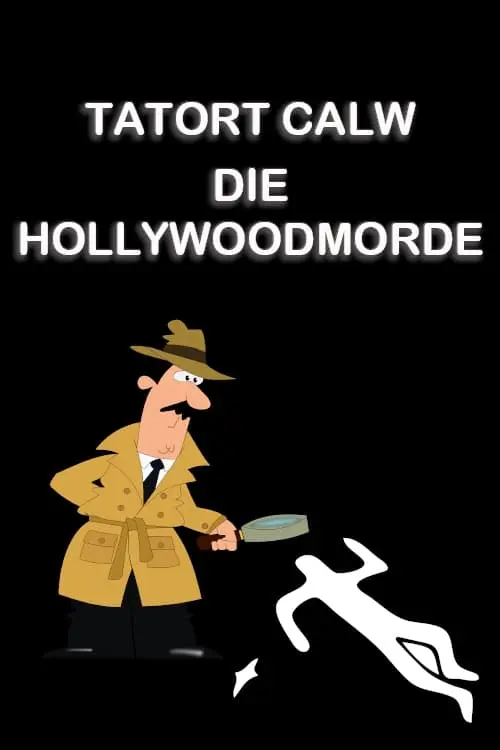 Tatort Calw - Die Hollywoodmorde_peliplat