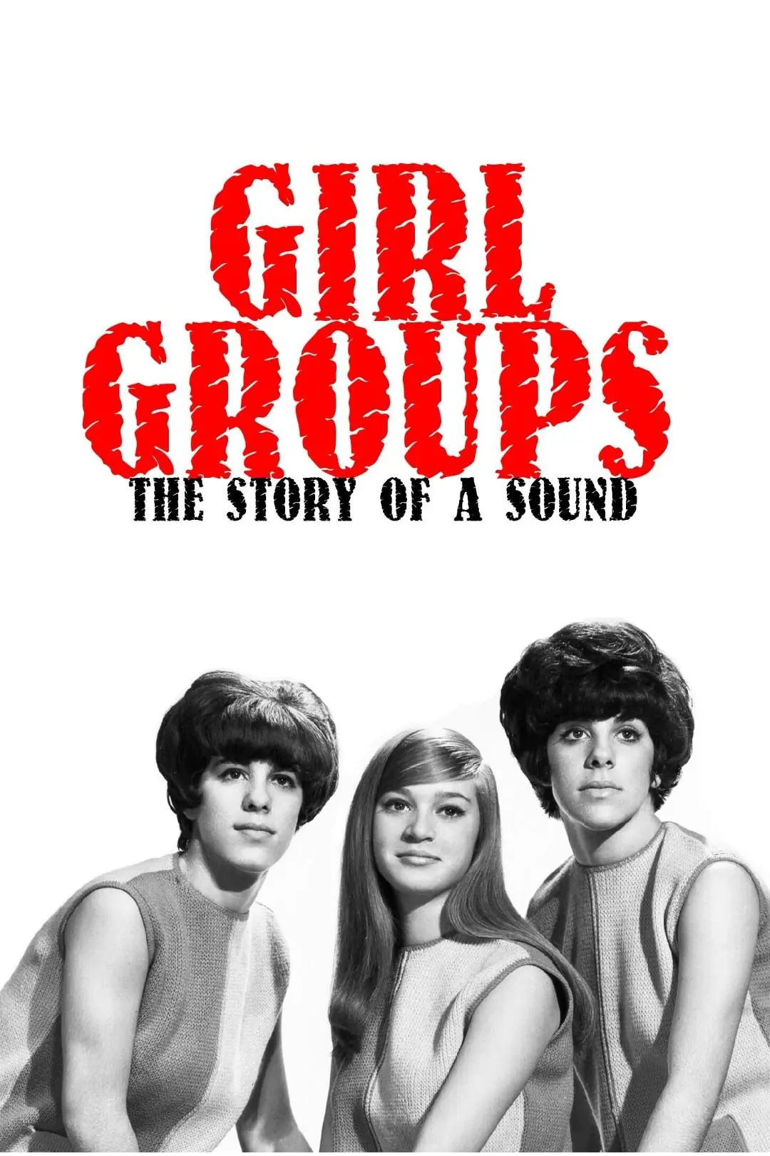 Girl Groups: The Story of a Sound_peliplat