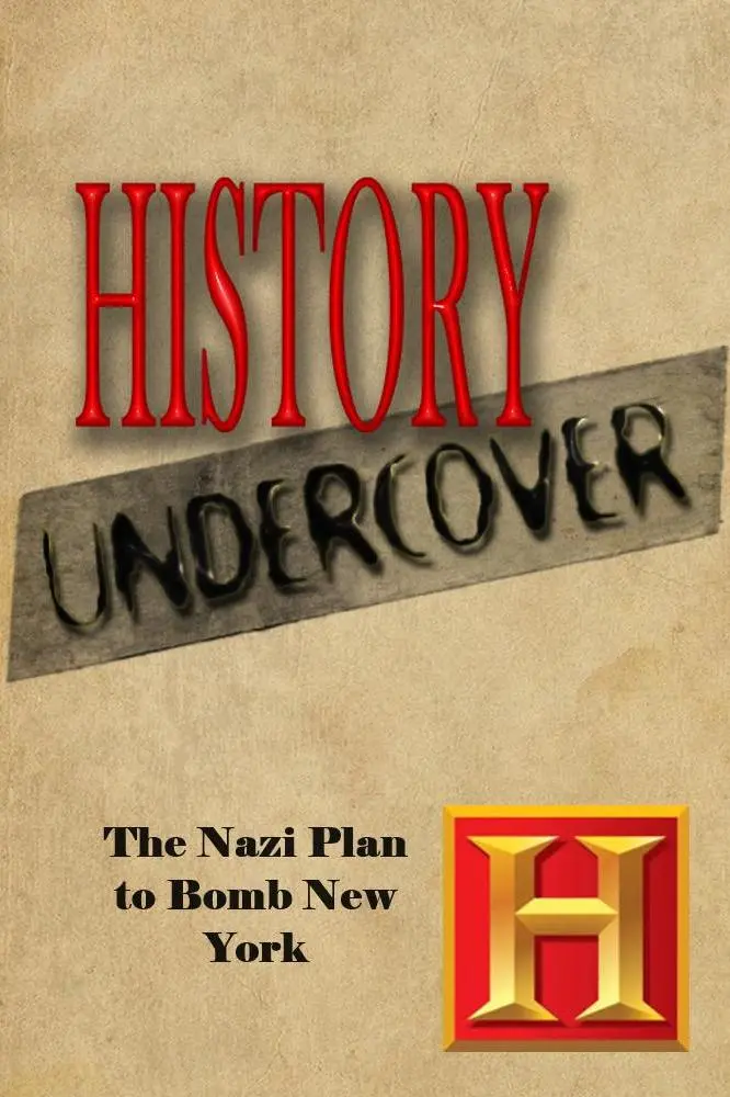 Undercover History: The Nazi Plan to Bomb New York_peliplat