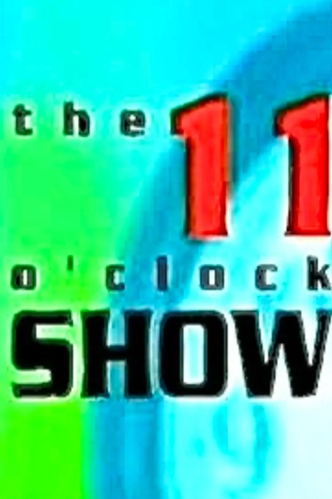 The 11 O'Clock Show_peliplat