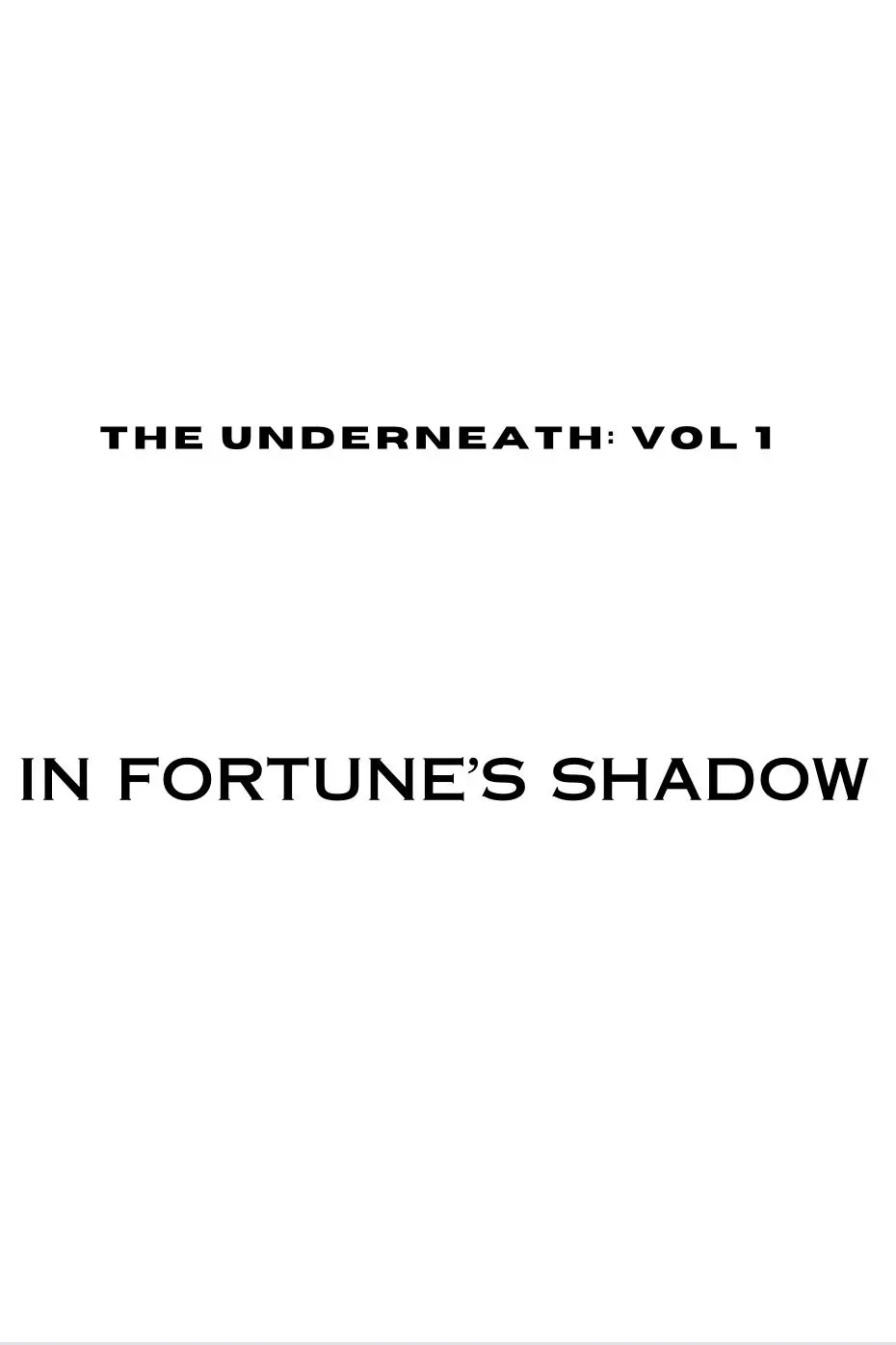 The Underneath: In Fortune's Shadow_peliplat