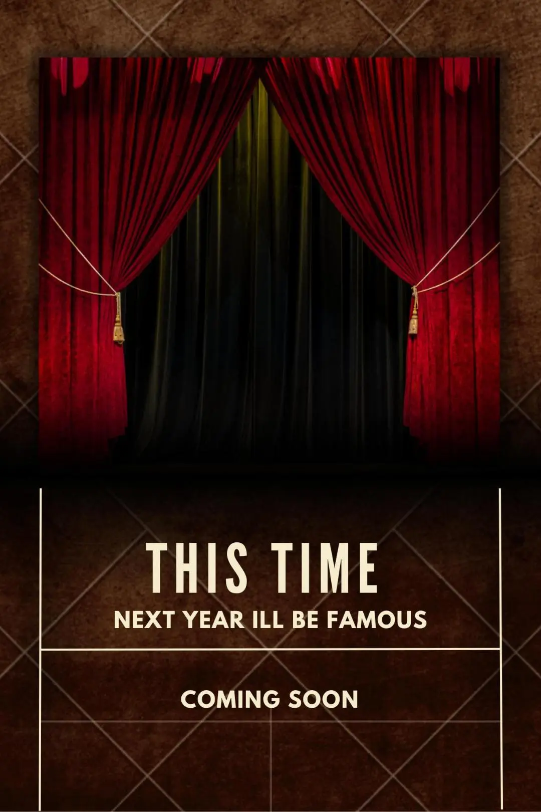 This Time Next Year I'll Be Famous_peliplat